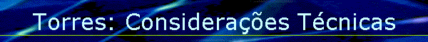 Torres: Consideraes Tcnicas
